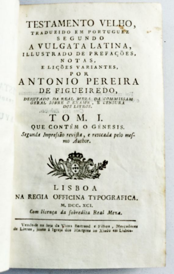 Testamento Velho, Traduzido em Português Segundo a Vulgata Latina, o Novo Testamento de Jesu Christo - 1791