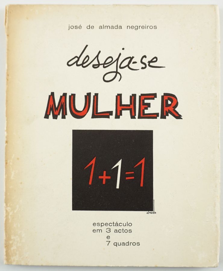 José de Almada Negreiros Deseja-se Mulher. 1+1=1