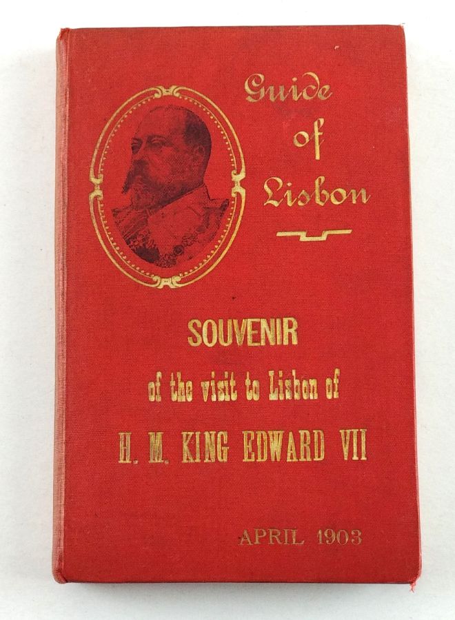 Souvenir of the Visit to Lisbon of H. M. King Edward VII (1903)