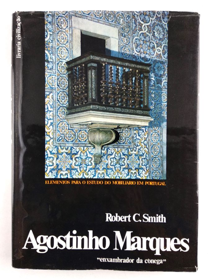 Robert C. Smith – Agostinho Marques