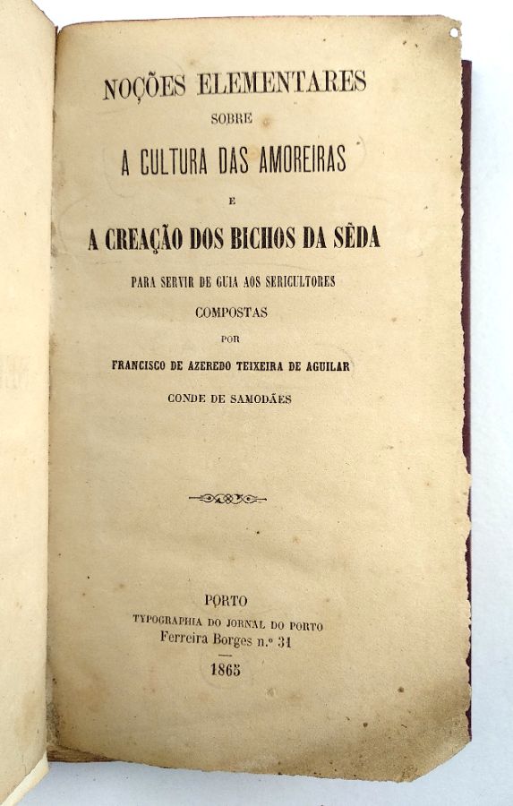 Conde de Samodães – Cultura das Amoreiras e Creação dos Bichos de Sêda (1865)