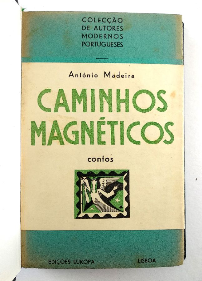 António Madeira (Branquinho da Fonseca). - CAMINHOS MAGNÉTICOS.