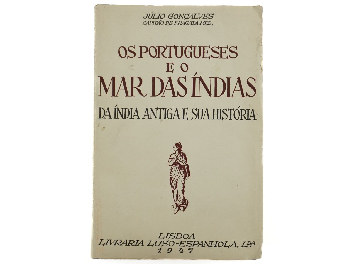 Os Portugueses e o Mar das Índias «da Índia Antiga e Sua História