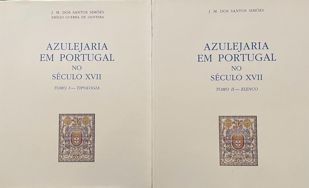 Azulejaria em Portugal No Século XVII por J .M. Dos Santos Simões