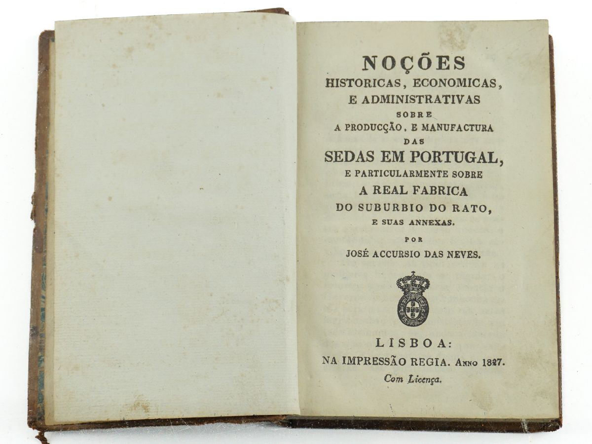 Noções Históricas sobre A Produção e Manufactura das Sedas em Portugal (1827)