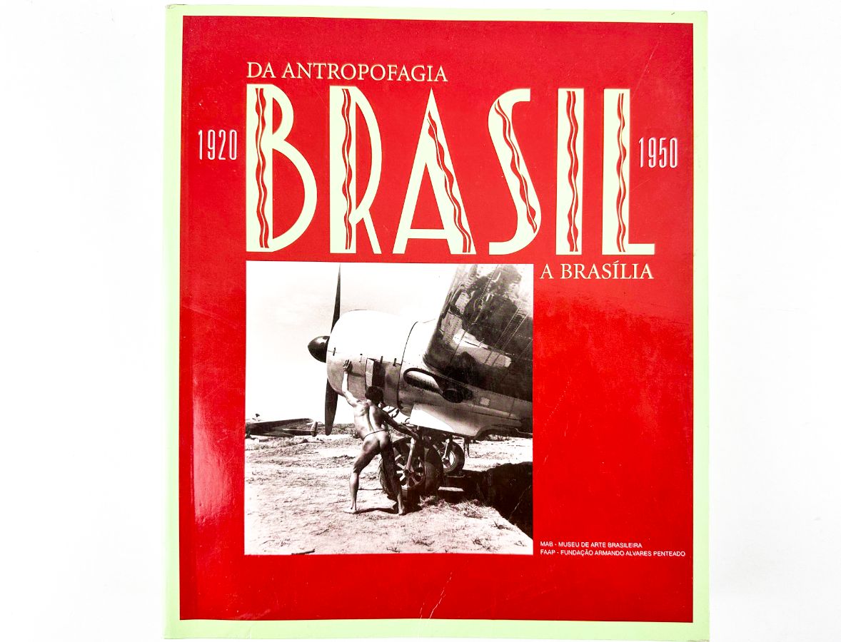 Da Antropofagia a Brasília: Brasil 1920-1950