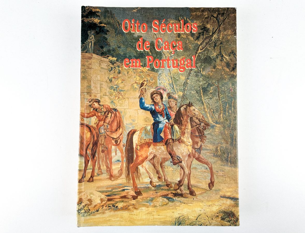 Oito Séculos de Caça em Portugal