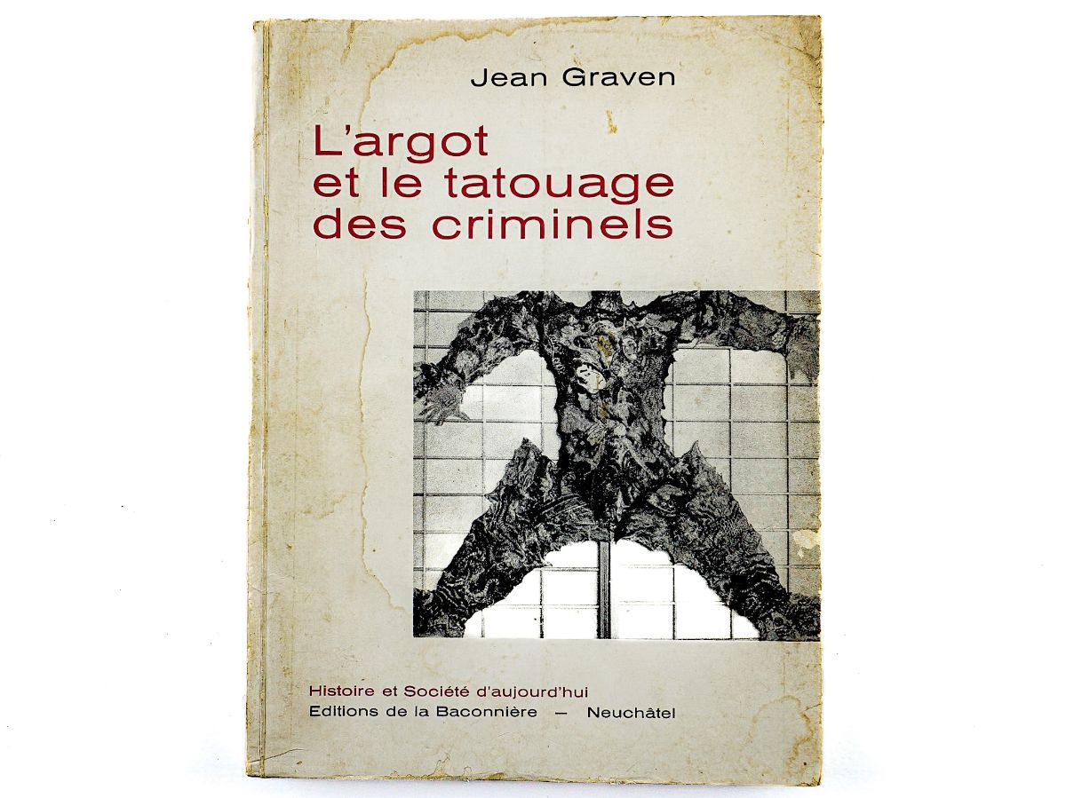 L'argot et le tatouage des criminels.