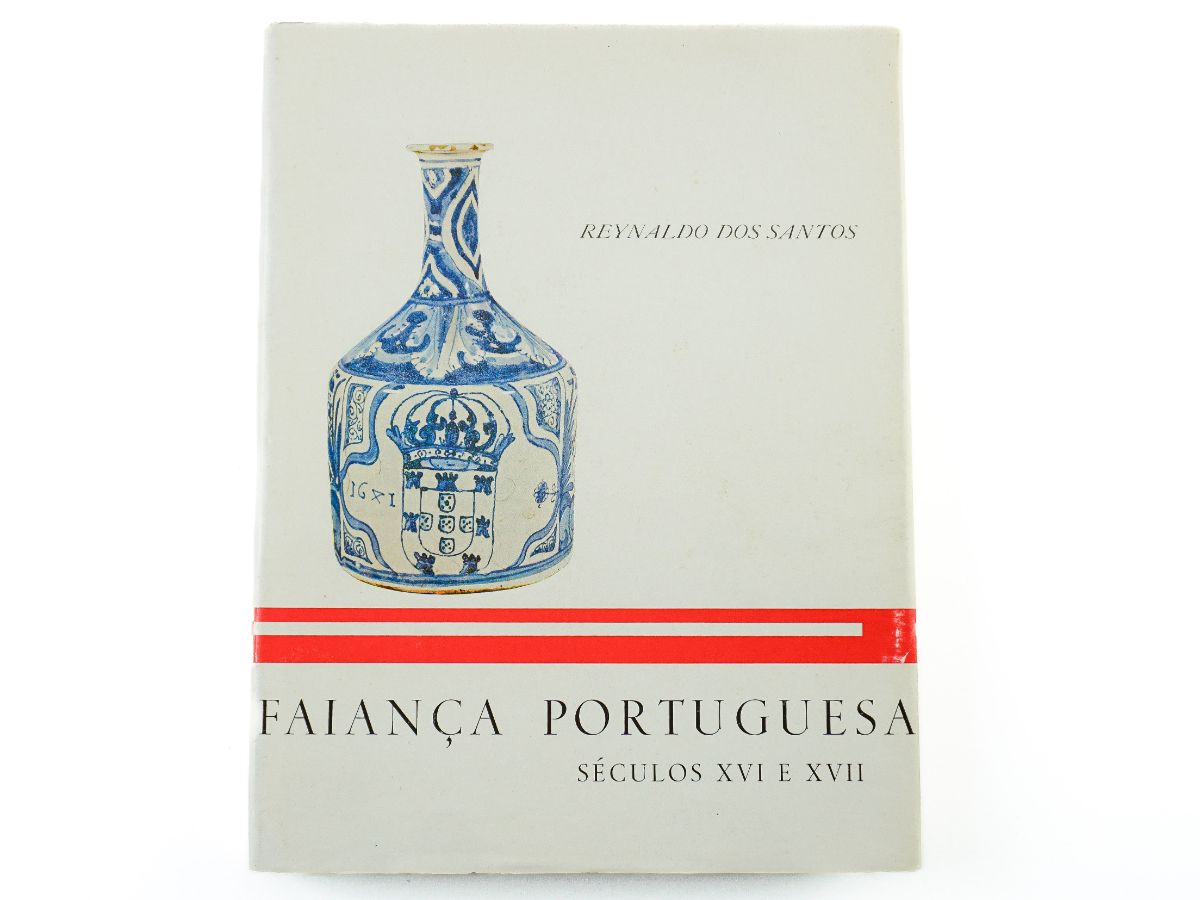 Faiança Portuguesa Séculos XVI e XVII – tiragem especial