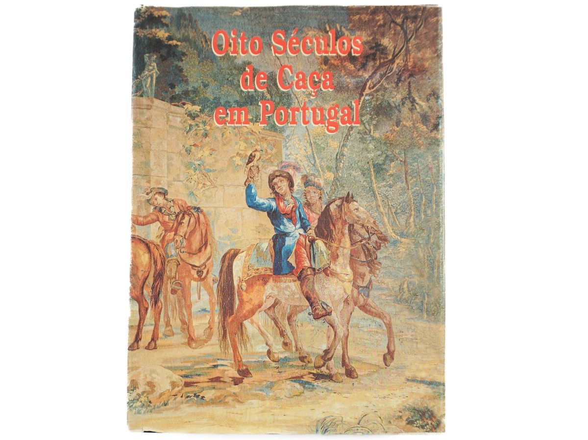 Oito Séculos de Caça em Portugal