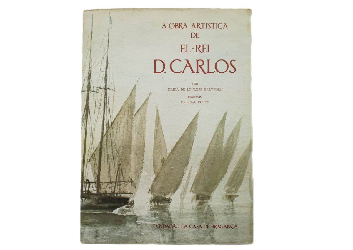 A Obra Artística de El-Rei D. Carlos