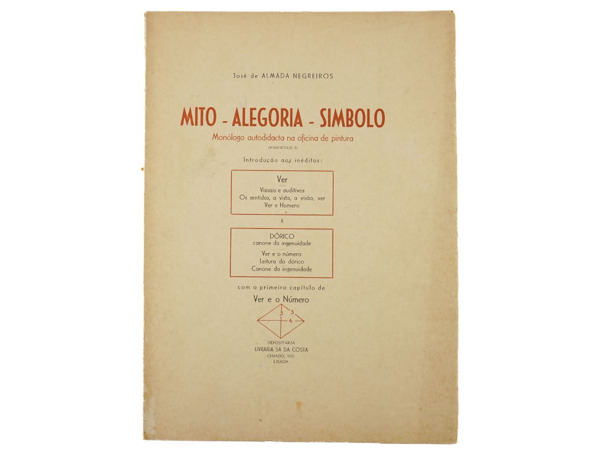 José de Almada Negreiros. MITO - ALEGORIA - SIMBOLO.