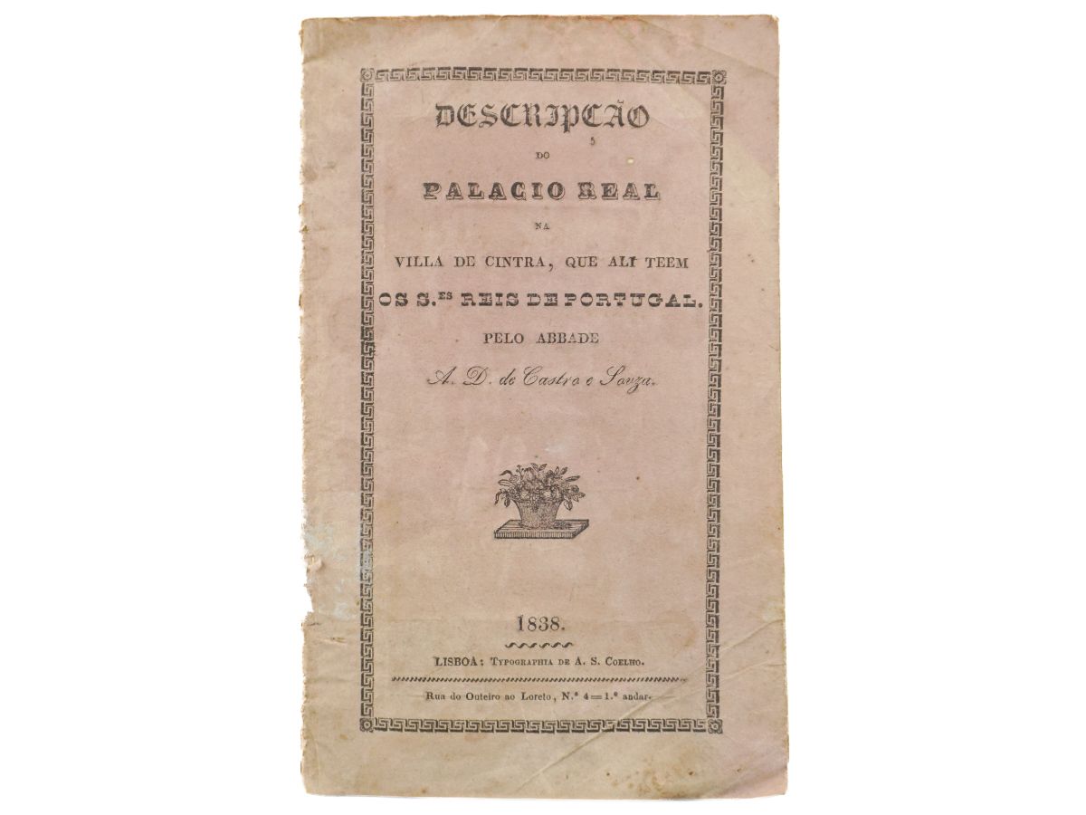 Descrição do Palácio Real na vila de Sintra, que ali têm os senhores de Portugal (1838)