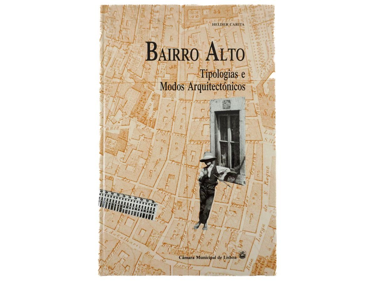 Bairro Alto Tipologias e Modos Arquitectónicos