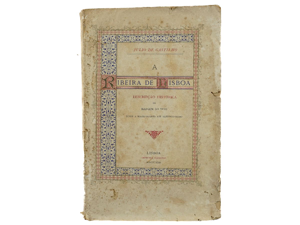 Júlio de Castilho – A Ribeira de Lisboa (1893)