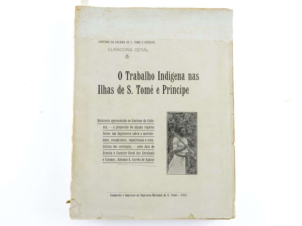 O trabalho indígena nas ilhas de S. Tomé e Príncipe.