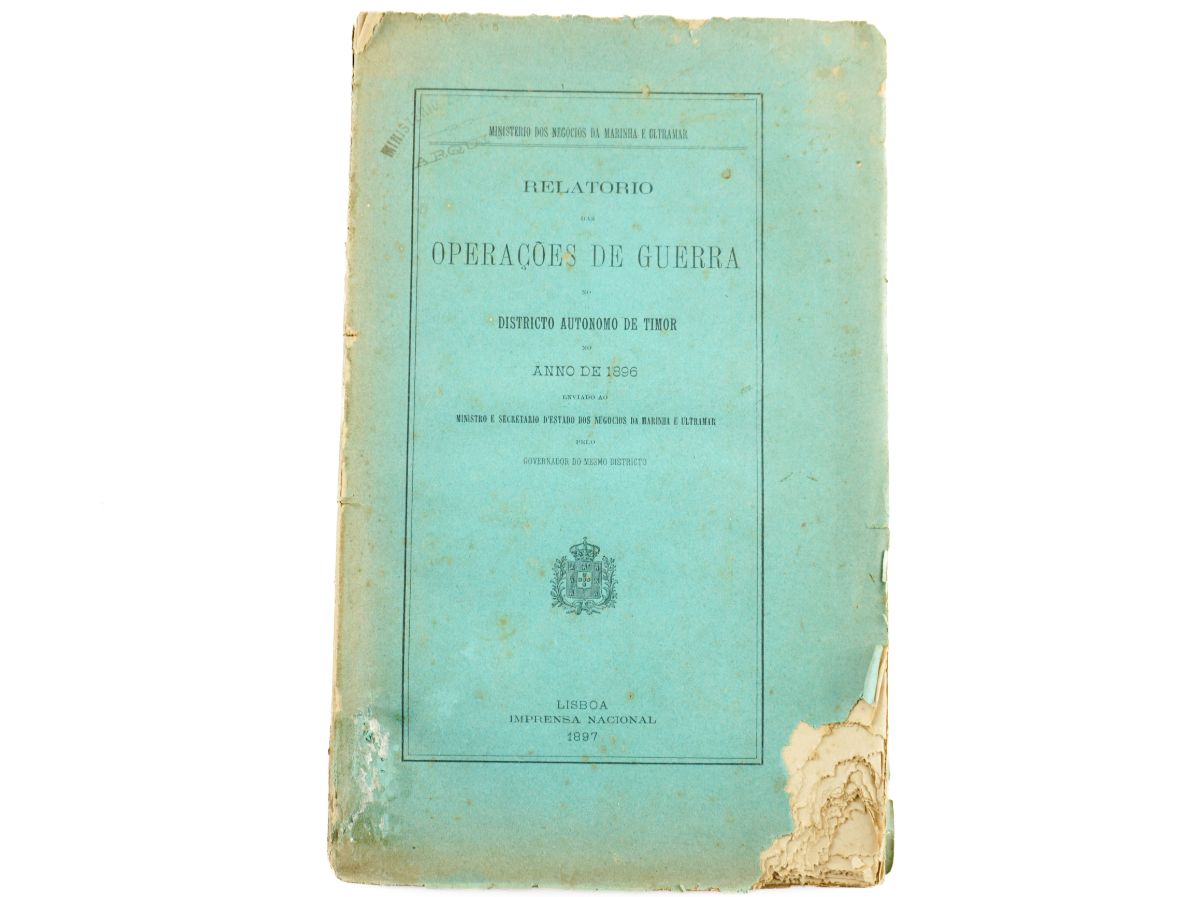 ​Relatório das operações de guerra no districto autonomo de Timor (1897)