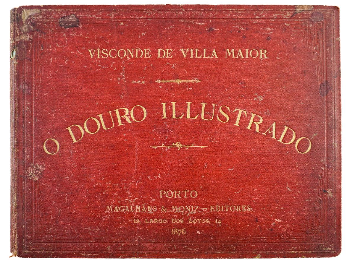 Visconde de Vila Maior. O Douro Ilustrado