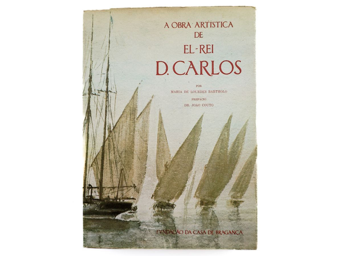 A Obra Artística de El-Rei D. Carlos