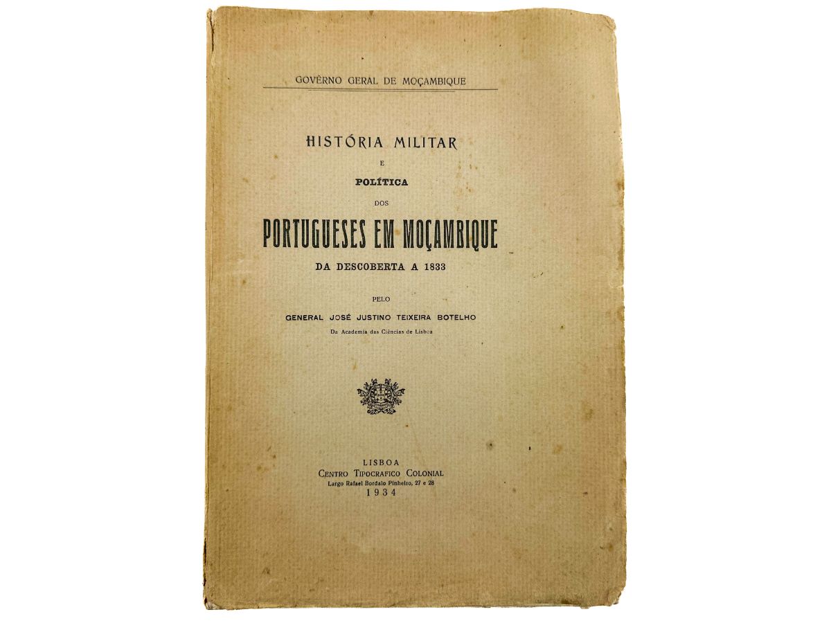 História Militar e Politica dos Portugueses em Moçambique da descoberta a 1833