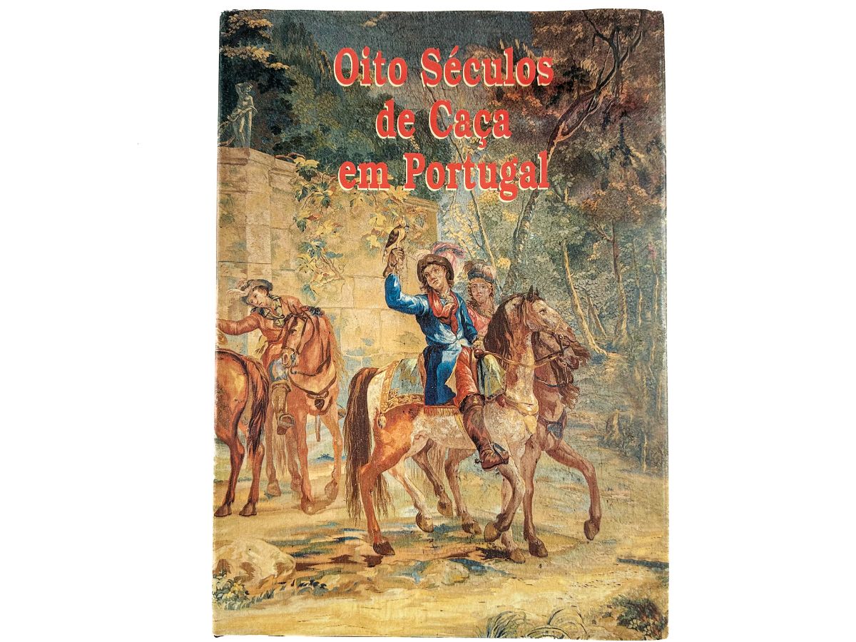 Oito Séculos de Caça em Portugal