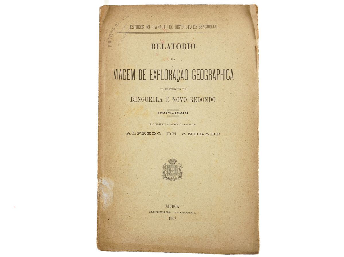 Relatório da Viagem de Exploração Geographica no Distrito de Benguella e Novo Redondo 1898-1899 (1902)