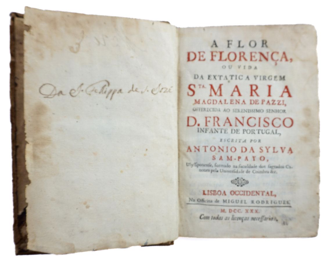 A Flor de Florença ou Vida da extatica Virgem Sta. Maria Magdalena de Pazzi ( 1730)