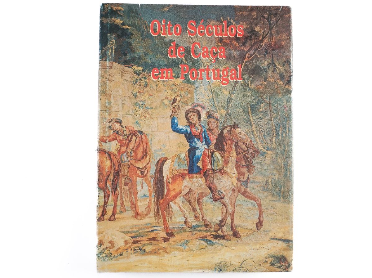 Oito Séculos de Caça em Portugal