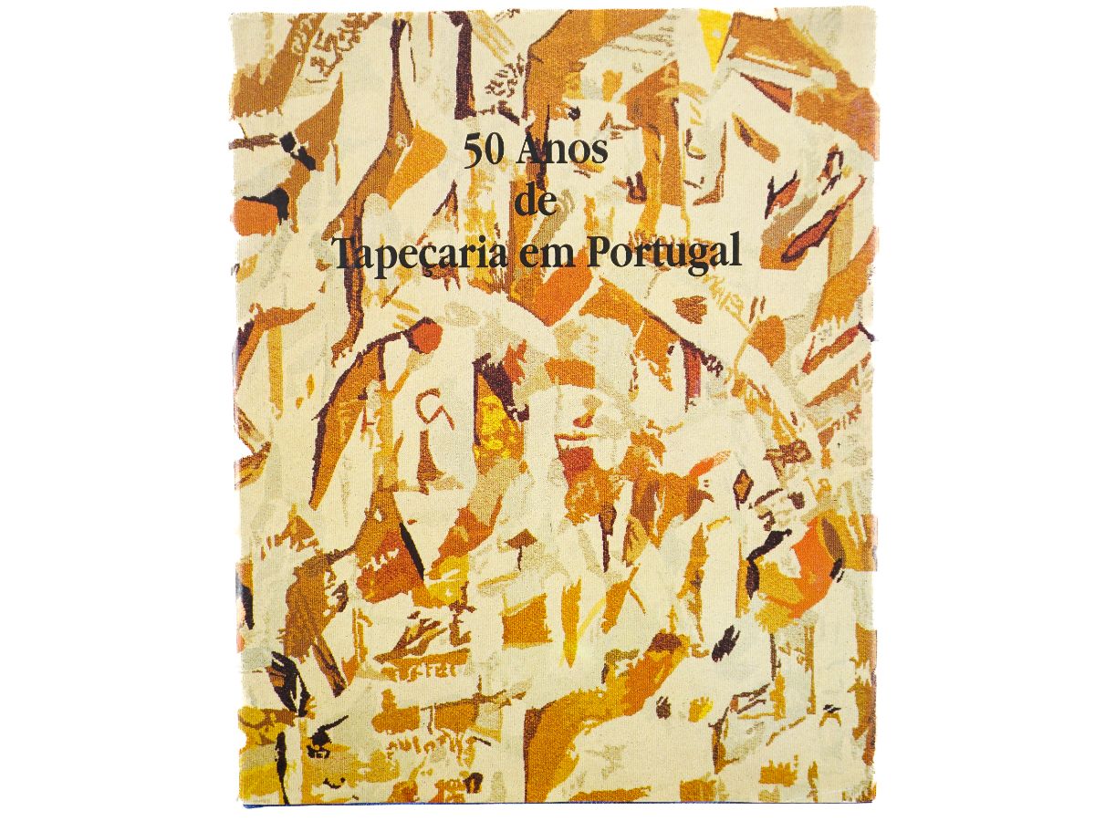 50 Anos de Tapeçaria em Portugal.