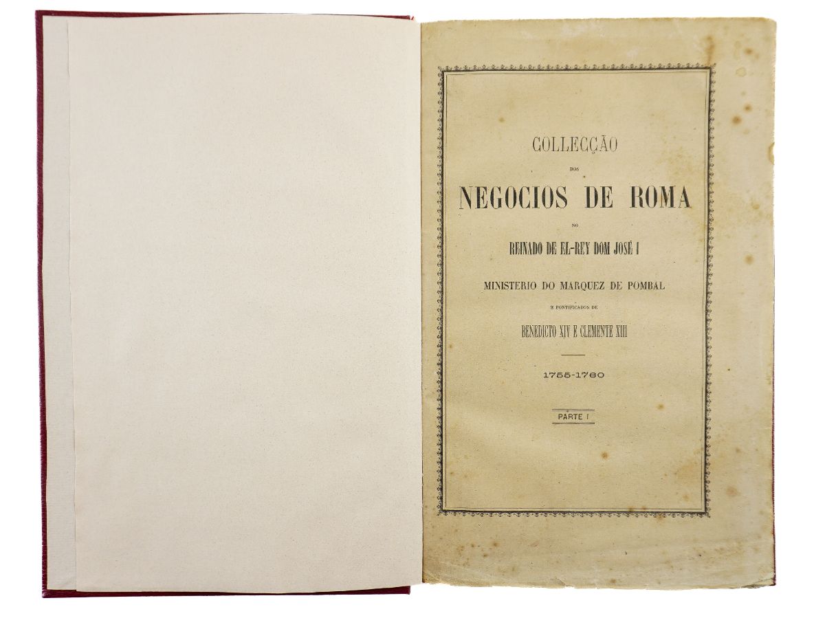 Collecção dos Negócios de Roma no Reinado de El-Rey Dom José I (1874-1875)