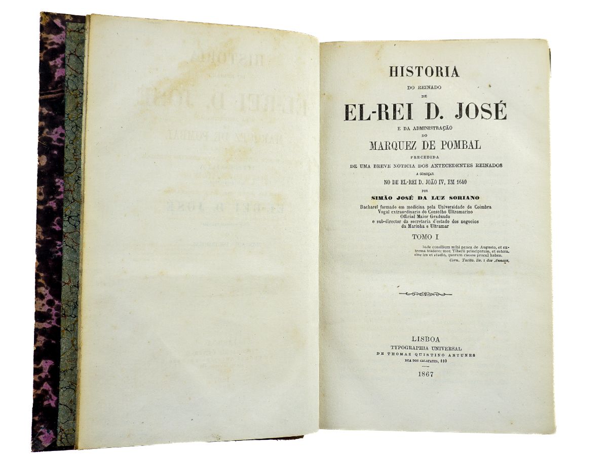 Historia de reinado de el-rei D. José e da administração do marquez de Pombal (1867) Por Simão José da Luz Soriano