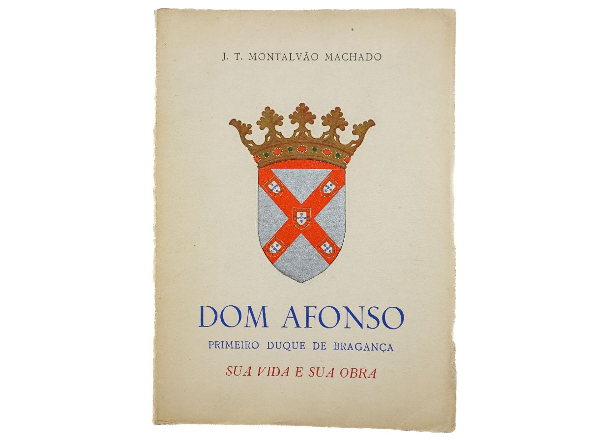 Dom Afonso, primeiro duque de Bragança sua vida e sua obra
