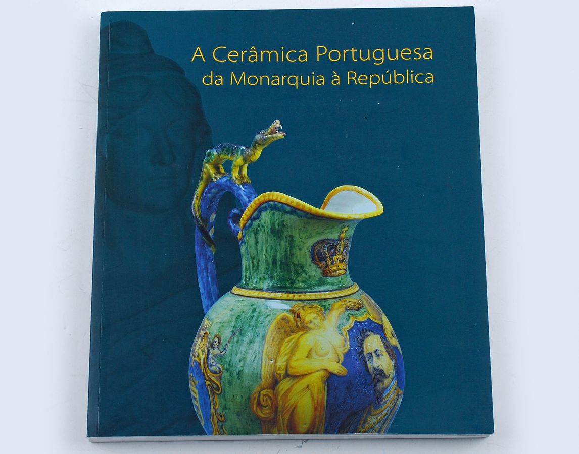 A cerâmica portuguesa - Da monarquia à república