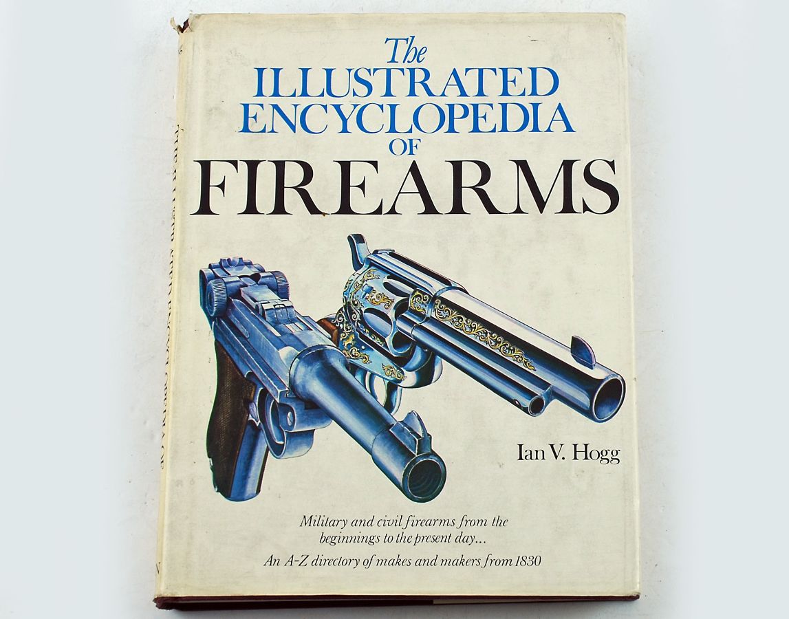 The Illustrated Encyclopedia of Firearms