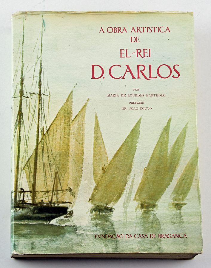 A Obra Artística de El-Rei D. Carlos