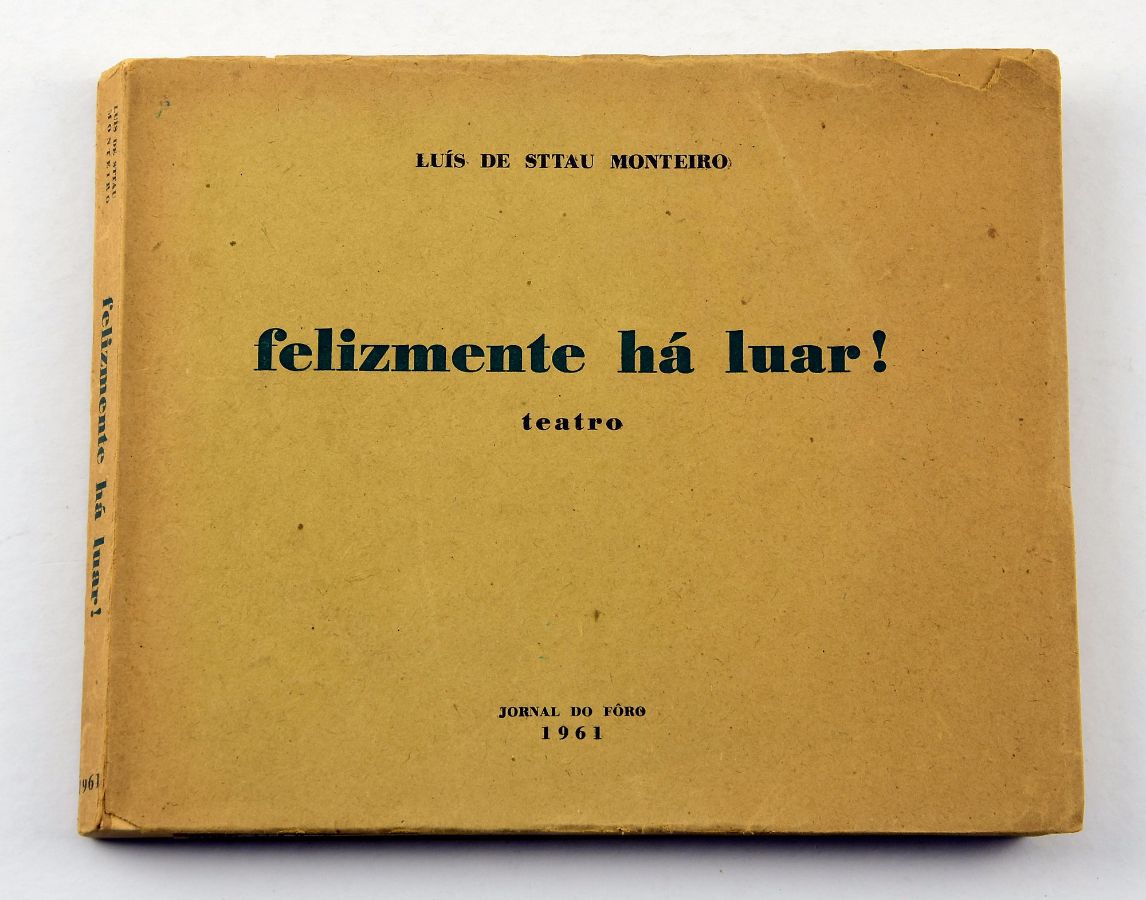 Sttau Monteiro, Felizmente há Luar (1961)