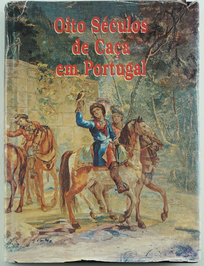 Oito Séculos de Caça em Portugal