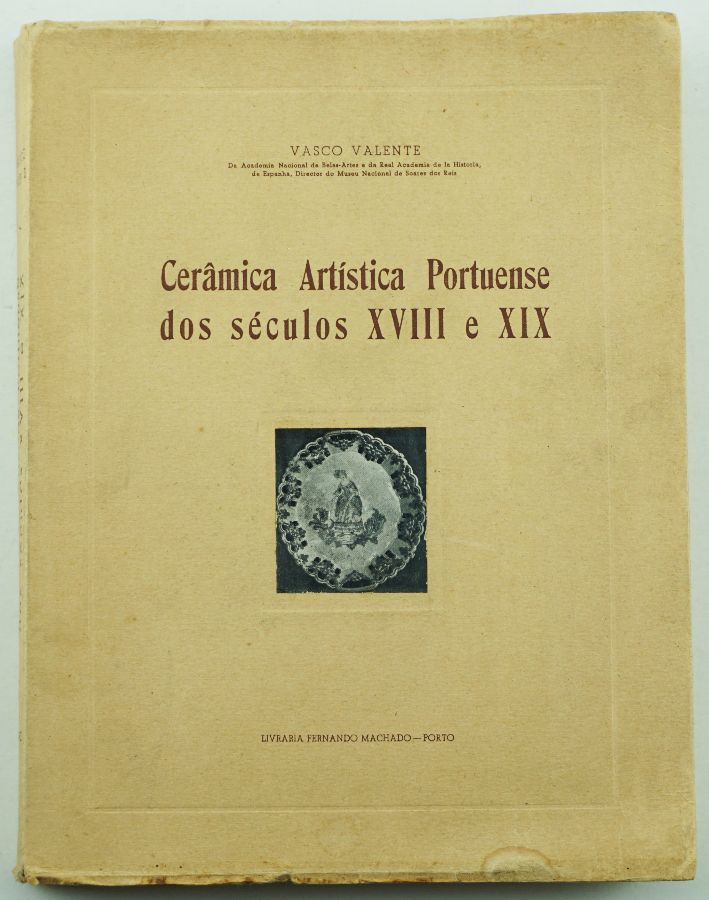 Cerâmica Artística Portuense dos Séculos VIII e XIX