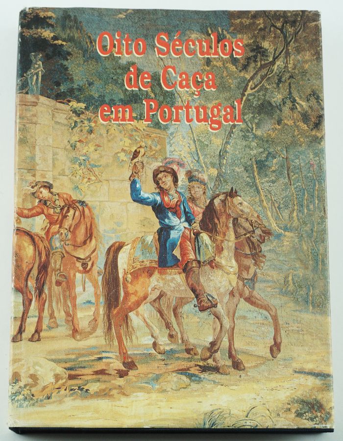 Oito Séculos de Caça em Portugal