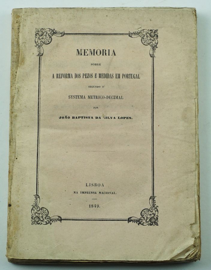 Memoria sobre a reforma dos pezos e medidas em Portugal, 1849
