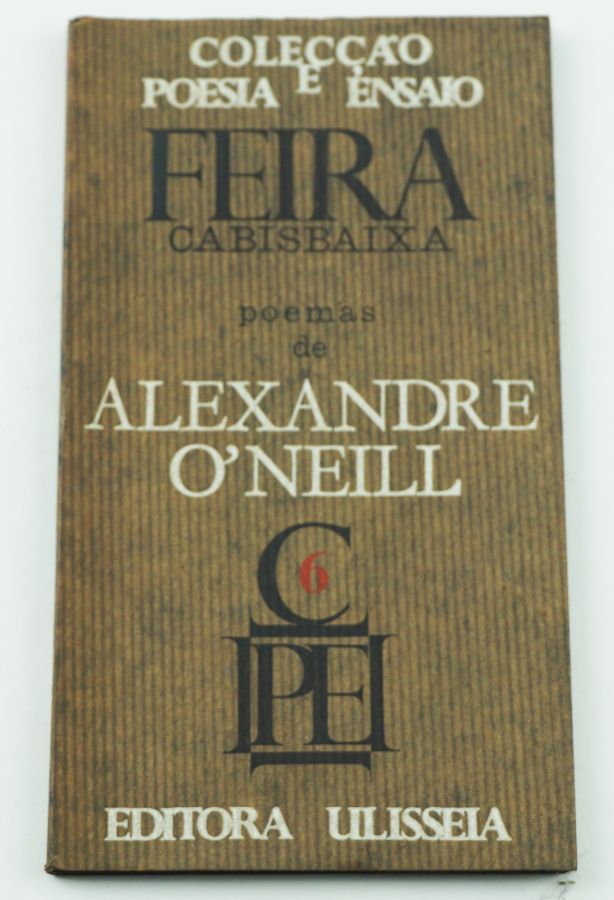 O’NEILL, Alexandre – FEIRA CABISBAIXA