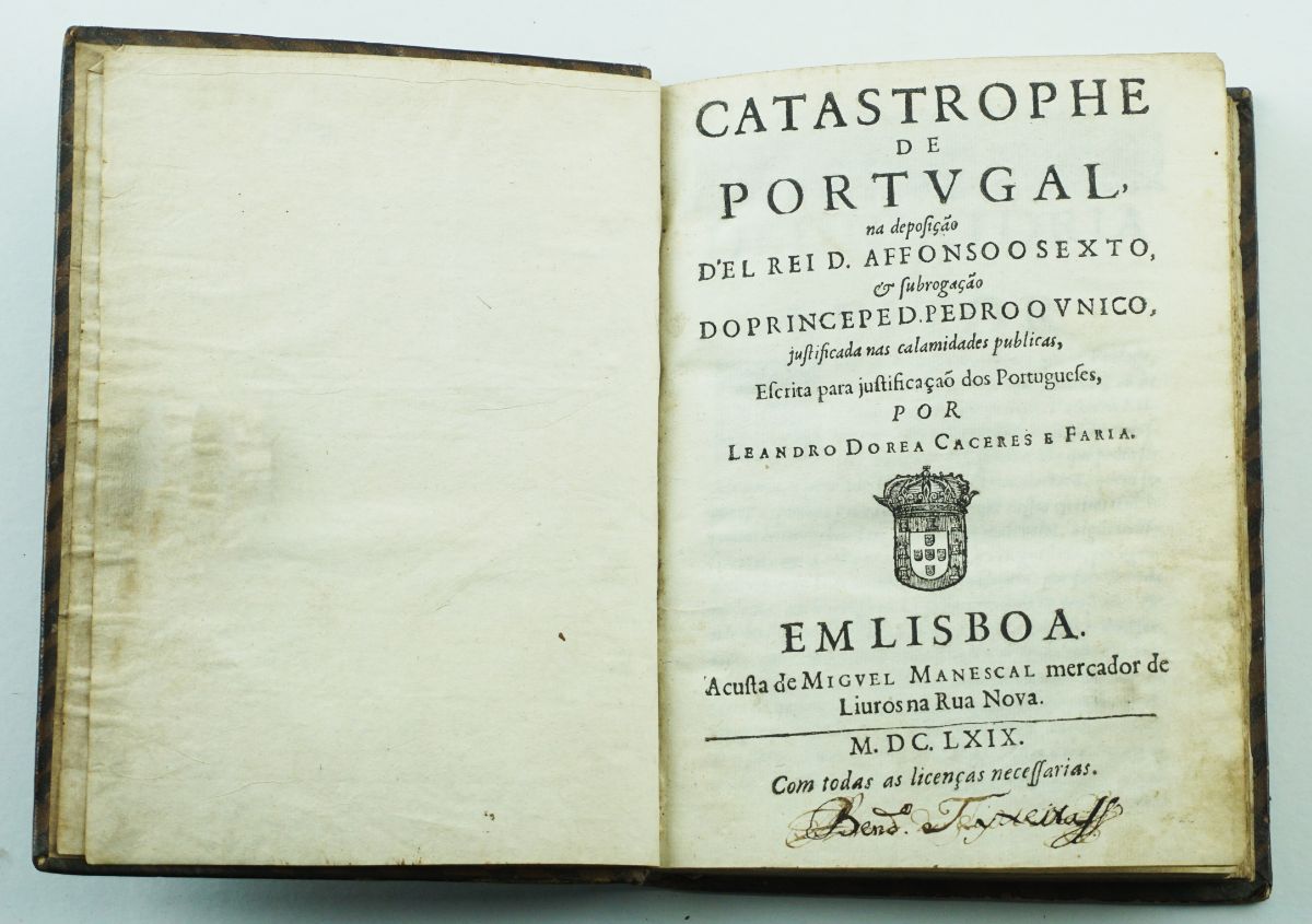 Catastrophe de Portugal da Deposição D'El – Rey D Affonso o Sexto (…)