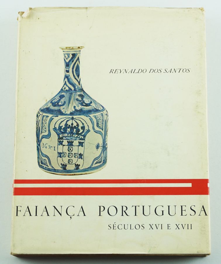 Faiança Portuguesa Séculos XVI e XVII
