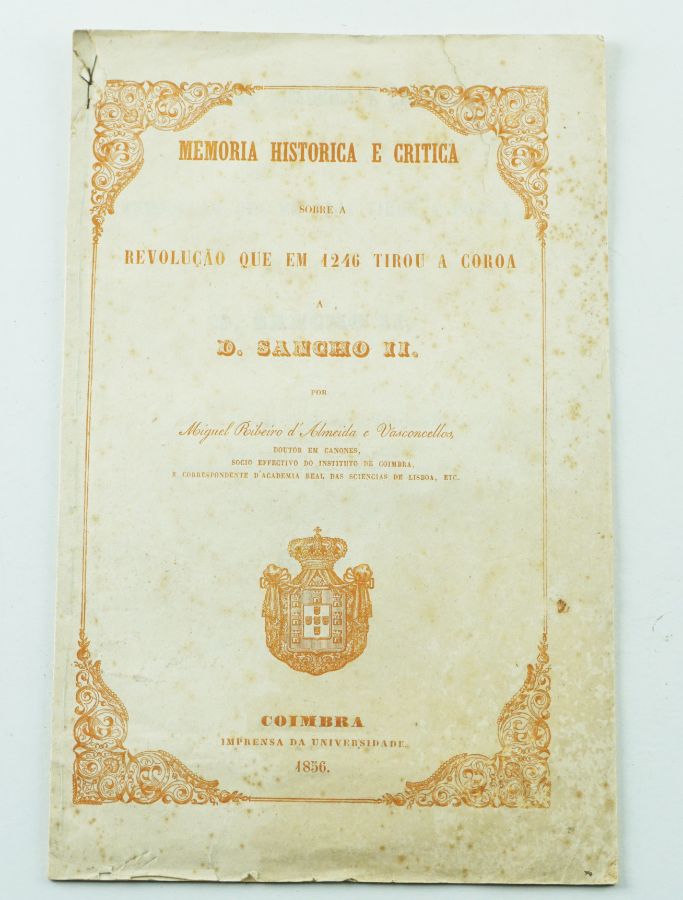 Memória Histórica (…) que em 1246 tirou a coroa a D Sancho II