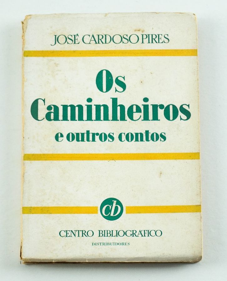 José Cardoso Pires – Os Caminheiros e Outros Contos