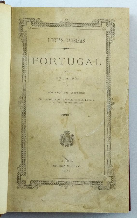 Luctas Caseiras Portugal de 1834 a 1851