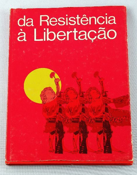 Da Resistência à Libertação