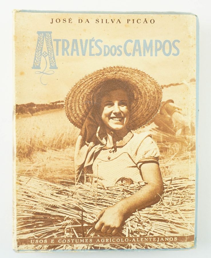 Através dos campos: usos e costumes agrícola-alentejanos