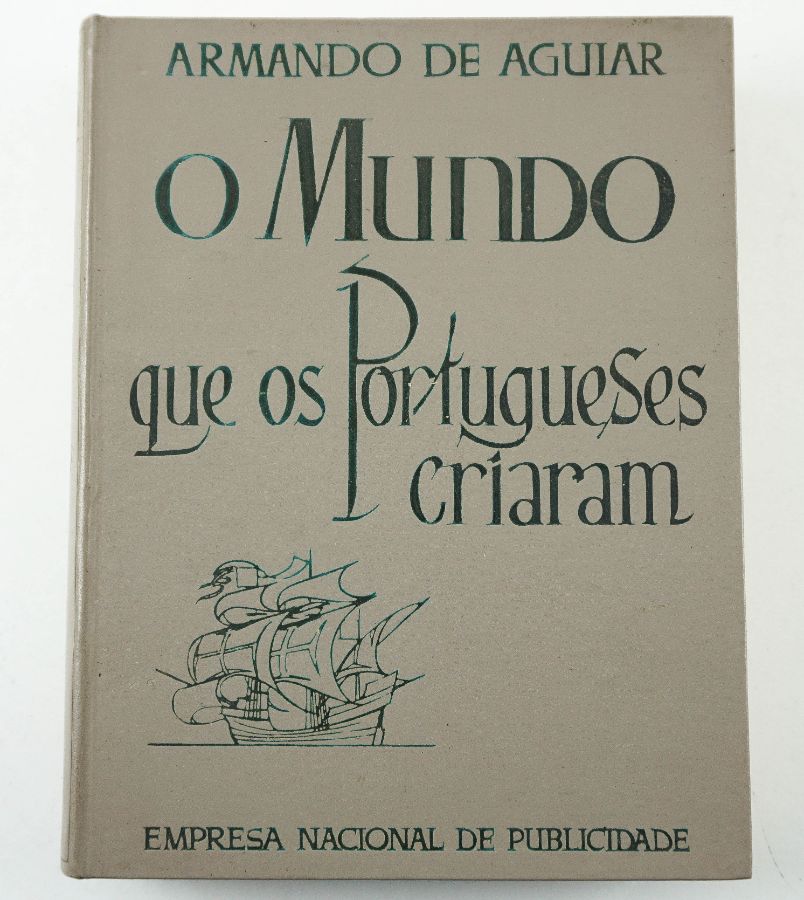 O Mundo que os Portugueses Criaram por Armando Aguiar