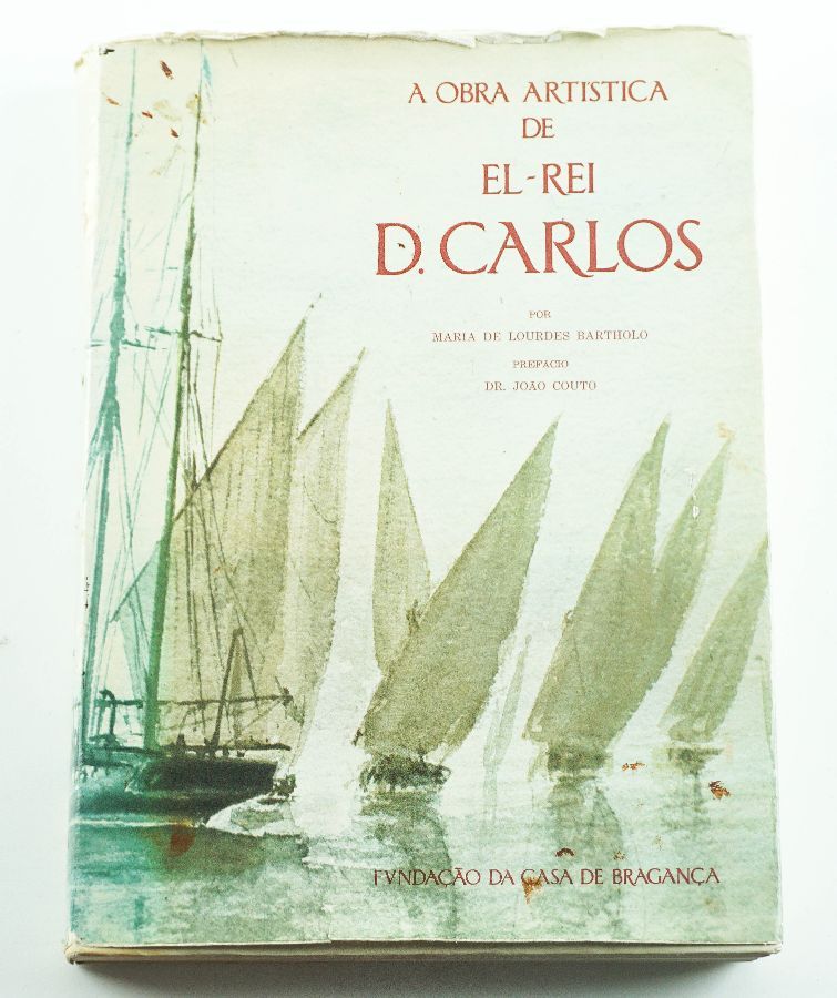 A Obra Artística de El-Rei D. Carlos